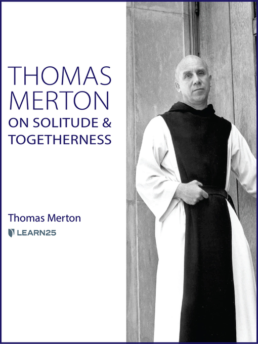 Title details for Thomas Merton on Solitude and Togetherness by Thomas Merton - Available